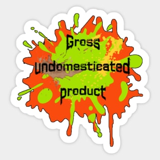 Gross Undomesticated Product Sticker